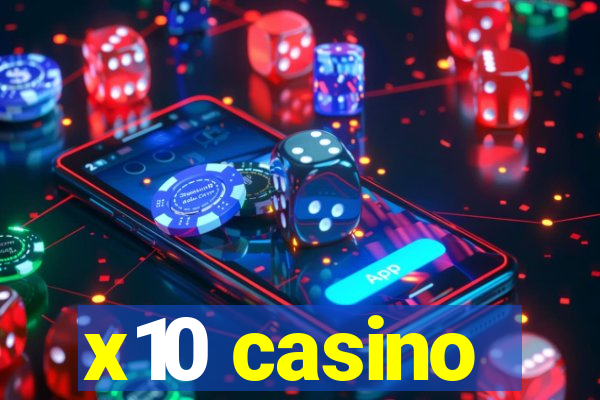 x10 casino